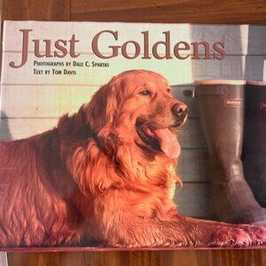 COFFEE TABLE HARDCOVER BOOK JUST GOLDENS , FOR GOLDEN RETRIEVER OWNERS/LOVERS